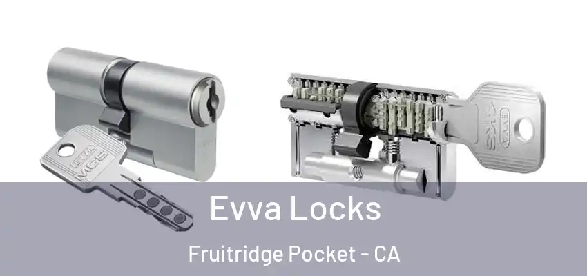 Evva Locks Fruitridge Pocket - CA
