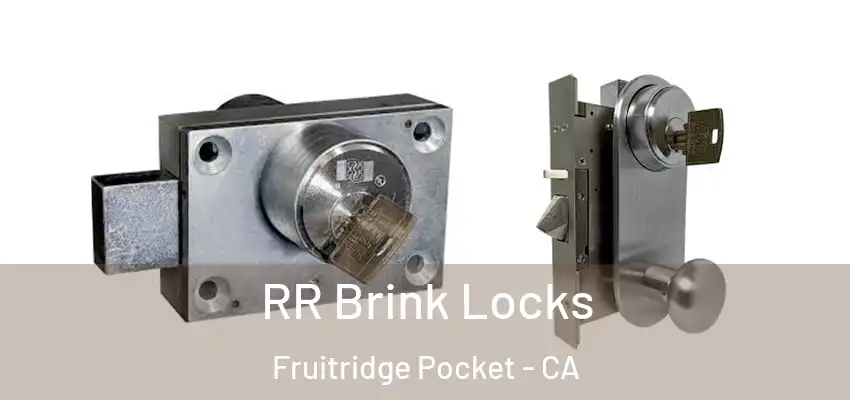  RR Brink Locks Fruitridge Pocket - CA